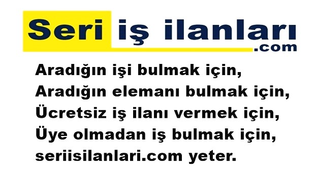 Seri İş İlanları - Seri iş ilanları